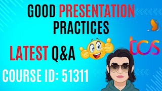 51311 course answers 51311 tcs course answers An introduction to Good presentation practice tcs [upl. by Kinnon604]