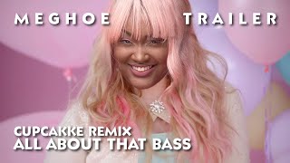 Meghan Trainor  All About That Bass CupcakKe Remix 🧁 [upl. by Pruter939]