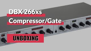 Dbx 266xs Compressor amp Gate UNBOXING  Dynamic Process Series  SGC Episode 31 [upl. by Robinetta]