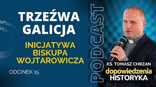 Trzeźwa Galicja Inicjatywa biskupa Wojtarowicza [upl. by Nomra870]