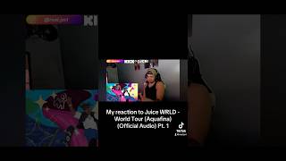 My reaction to Juice WRLD  World Tour Aquafina Official Audio Pt 1 shorts shortsreact [upl. by Fortunato]