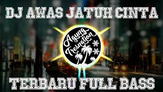 DJ Awas Jatuh Cinta  Armada Remix  Agung Tresnation Remix [upl. by Krebs12]