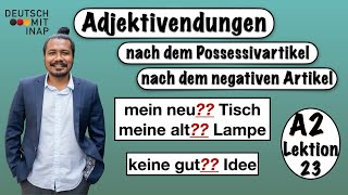 A2 Lektion 23  Adjektivendungen nach dem Possessivartikel und nach dem negativen Artikel [upl. by Ramirolg]