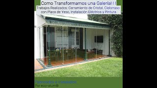 🌀 Cómo CAMBIAMOS una GALERÍA con NUESTRO CERRAMIENTO de CRISTAL [upl. by Cello]