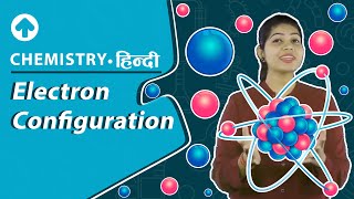 Electron Configuration  Hindi  Chemistry [upl. by Bellew]