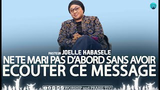 Past Joelle KABASELE  Ne te Marie pas Sans Avoir Ecouter Ça  Important Leçon du Mariage A tout l [upl. by Aliuqet117]