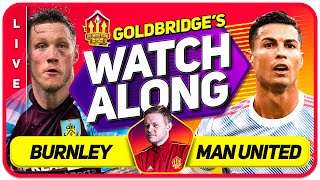 BURNLEY vs MANCHESTER UNITED LIVE GOLDBRIDGE Watchalong [upl. by Dnomar]