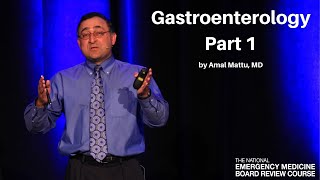 Gastroenterology Part 1  The National EM Board Review Online Course [upl. by Anod]