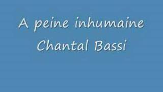 Chantal Bassi  A peine inhumaine [upl. by Ainorev756]