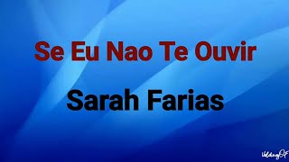 Se Eu Não Te Ouvir  Sarah Fárias  Voz Com Letras [upl. by Albright412]