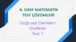 8 Sınıf Doğrusal Denklemlerin Grafikleri Test 1 Çözümleri [upl. by Rego968]