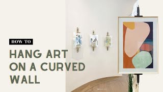 How to display artwork on curved wall [upl. by Ashbey]