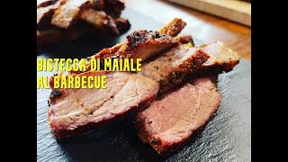 COME FARE UNA BISTECCA DI MAIALE AL BARBECUE [upl. by Hafeetal678]