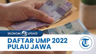 Daftar UMP 2022 Pulau Jawa DKI Jakarta Tertinggi Jawa Tengah Jadi yang Terendah [upl. by Micah]