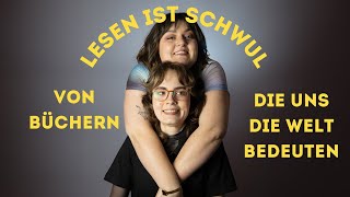 Lesen ist schwul 3  Von Büchern die uns die Welt bedeuten [upl. by Chuah916]