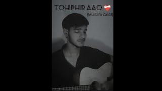 Toh Phir Aao  Mustafa Zahid  Guitar cover  Priyanshu [upl. by Dlonyar]