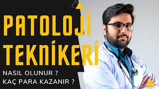 Patoloji Teknikeri Nasıl Olunur  Patoloji Teknikeri Kaç Para Kazanır [upl. by Yleik]