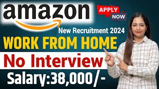 Amazon Work From Home Job  Amazon Recruitment 2024  Amazon New Vacancy 2024  Govt Jobs June 2024 [upl. by Ulysses]