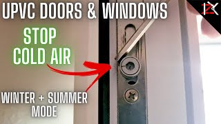 How To Stop Cold Air Draughts From Windows amp Doors  adjust uPVC windowdoor Winter Summer Mode [upl. by Khudari]