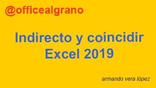 Indirecto y coincidir Excel 2019 340 [upl. by Odnumyer]