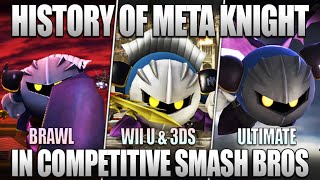 The Entire Competitive History of Meta Knight In Super Smash Bros So Far Brawl Wii U Ultimate [upl. by Ab180]