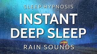 Sleep Hypnosis for Instant Deep Sleep  Rain Sounds Dreaming Very Strong [upl. by Mavis807]