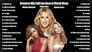 Whitney Houston Mariah Carey Celine Dion Greatest Hits Full Live Best of World Divas celinedion [upl. by Esinet]