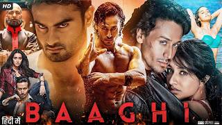 Baaghi Full Movie Review  Tiger Shroff  Shraddha Kapoor  Sudheer Babu  Shaurya Bhardwaj [upl. by Samaria177]