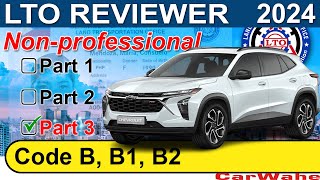 PART 3 of 3 LTO Exam Reviewer 2024 TAGALOG  Code B B1 B2 LIGHT VEHICLE  Nonprofessional  CarWahe [upl. by Noble]