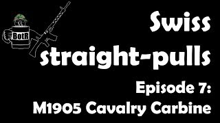 Swiss Straight Pulls 7 SchmidtRubin 1905 Cavalry Carbine [upl. by Suisyola847]