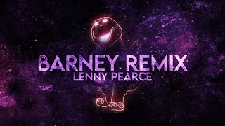 Lenny Pearce  Barney Club Remix Lyrics [upl. by Powers]