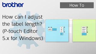 How can I adjust the label length Ptouch Editor 5x for Windows Brother Global Support [upl. by Armahs97]