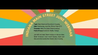 Indiana Main Street June Webinar Housing and Main Street Main Street America [upl. by Read]