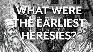 Christian Apologists and Early Heresies [upl. by Dolf675]