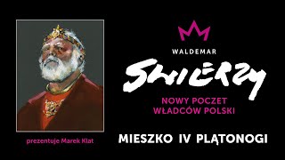 Nowy Poczet Władców Polski – 16 – MIESZKO IV PLĄTONOGI [upl. by Fiden]