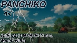 Panchiko  DEATHMETAL Fan Made Music Video [upl. by Urd448]