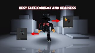 BEST FAKE KORBLOX AND HEADLESS ROBLOX [upl. by Cromwell299]