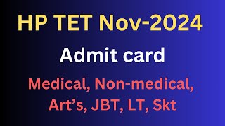 HP TET November 2024 admit card admit card Tet 2024non medicalmedicalartsjbtltnov tet 2024 [upl. by Oloap]