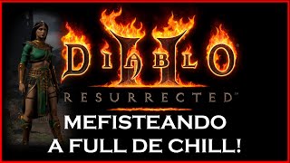 🔴 MEFISTEANDO A FULL DE CHILL  Diablo 2 Resurrected 🔴 [upl. by Harraf230]