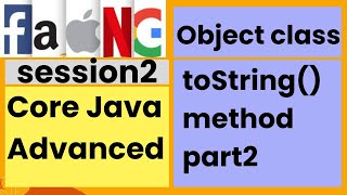 Core Java Advanced  Object class  toString method  part2  session2  faangacademy [upl. by Neras]