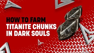 How To Farm Titanite Chunks in Dark Souls 3 [upl. by Haveman]