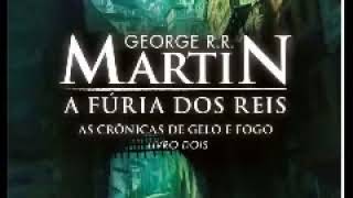 As Crônicas de Gelo e Fogo Livro 2 3 de 4 A Fúria dos Reis Audiolivros [upl. by Atinid464]