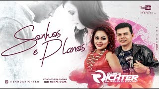 Banda Richter  Sonhos e Planos  Marcantes [upl. by Hnao]