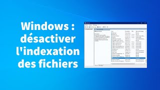 Comment désactiver lindexation des fichiers [upl. by Zaccaria702]