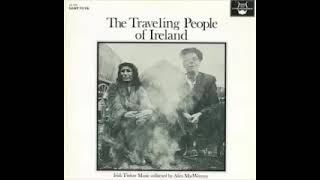 Unknown Artist ‎– The Traveling People Of Ireland Irish Tinker Music 60s Traditional Folk Country [upl. by Retsevel]