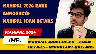 MANIPAL 2024  RESULT ANNOUNCEMENT DATE  WHAT TO DO AFTERWARDS  LOAN DETAILS [upl. by Dnama]