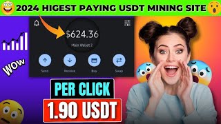 DO NOT MISS PER CLICK 190 USDT amp INSTANT WITHDRAW 🎁PROOF HIGEST PAYING USDT MINING WEBSITE 2024 [upl. by Atiuqnahs144]