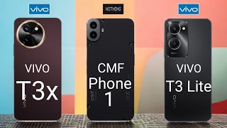 Vivo T3x 5G vs CMF Phone 1 5G vs Vivo T3 Lite 5G [upl. by Fawna64]