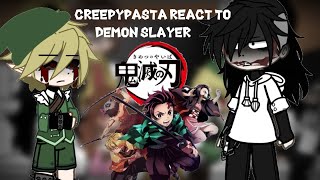 Creepypasta react to demon slayerKNYCreepypastaGCPT1 [upl. by Athiste]