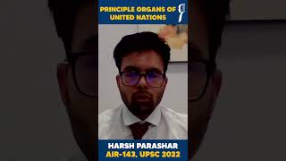 Principal organs of united nations  Harsh Parashar AIR 143 upsctopper2022 [upl. by Lleumas]